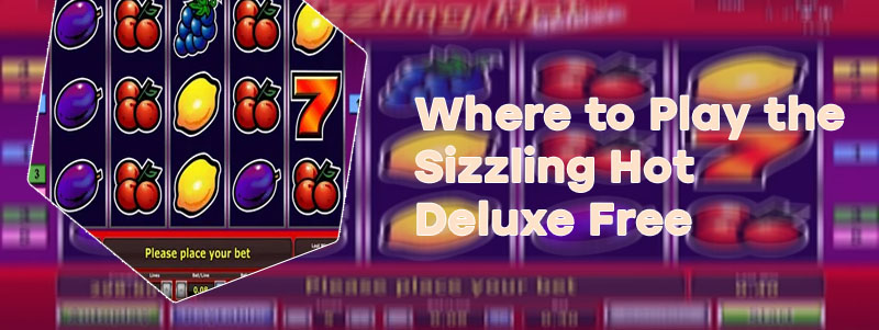 Sizzling hot slots free play